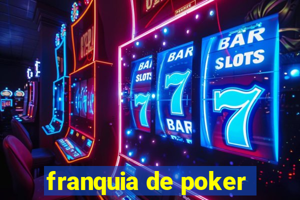 franquia de poker